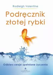 eBook Podręcznik złotej rybki. Odbierz swoje spełnione życzenia - Valentine Radleigh epub mobi