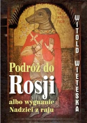 eBook Podróż do Rosji albo wygnanie Nadziei z raju - Witold Wieteska epub mobi