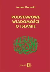 eBook Podstawowe wiadomości o islamie - Janusz Danecki epub mobi