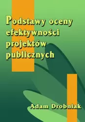 eBook Podstawy oceny efektywności projektów publicznych - Adam Drobniak