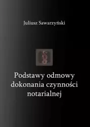 eBook Podstawy odmowy dokonania czynności notarialnej - Juliusz Sawarzyński mobi epub