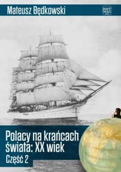 eBook Polacy na krańcach świata XX wiek. Część 2 - Mateusz Będkowski mobi epub