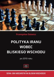 eBook Polityka Iranu wobec Bliskiego Wschodu po 2010 roku - Przemysław Osiewicz