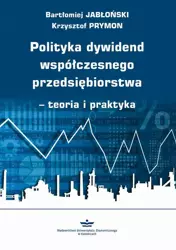 eBook Polityka dywidend współczesnego przedsiębiorstwa - teoria i praktyka - Bartłomiej Jabłoński