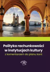 eBook Polityka rachunkowości w instytucjach kultury 2022 z komentarzem do planu kont - Katarzyna Trzpioła, Paweł Marchel, Michał Culepa, Pigulski epub mobi