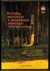 eBook Polityka senioralna w jednostkach samorządu terytorialnego - Joanna Podgórska-Rykała