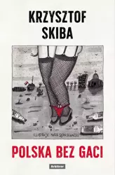 eBook Polska bez gaci - Krzysztof Skiba epub mobi