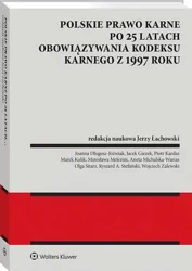 eBook Polskie prawo karne po 25 latach obowiązywania Kodeksu karnego z 1997 roku - Jerzy Lachowski