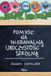 eBook Pomysł na niebanalną uroczystość szkolną - Jolanta Zabielska