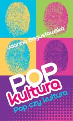 eBook Popkultura - pop czy kultura - Joanna Bogusławska mobi epub