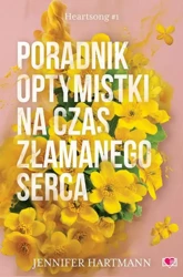 eBook Poradnik optymistki na czas złamanego serca. Heartsong. Tom 1 - Jennifer Hartmann mobi epub