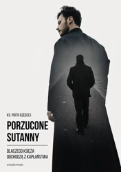 eBook Porzucone sutanny. Dlaczego księża odchodzą z kapłaństwa - Ks. Piotr Dzedzej epub