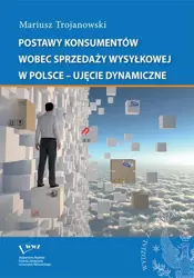 eBook Postawy konsumentów wobec sprzedaży wysyłkowej w Polsce - ujęcie dynamiczne - Mariusz Trojanowski