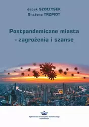 eBook Postpandemiczne miasta – zagrożenia i szanse - Jacek Szołtysek