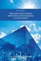 eBook Potencjał instytucjonalny administracji samorządowej a rozwój lokalny - Mariola Grzebyk