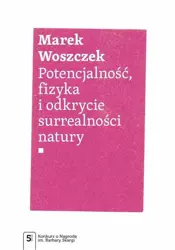 eBook Potencjalność, fizyka i odkrycie surrealności natury - Marek Woszczek mobi epub