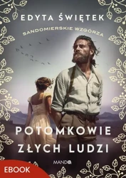 eBook Potomkowie złych ludzi - Edyta Świętek epub mobi