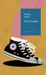 eBook Potwór pamięci - Yishai Sarid epub mobi