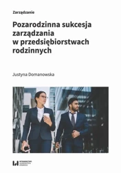 eBook Pozarodzinna sukcesja zarządzania w przedsiębiorstwach rodzinnych - Justyna Domanowska