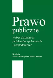 eBook Prawo publiczne wobec aktualnych problemów społecznych i gospodarczych - Marek Mrówczyński