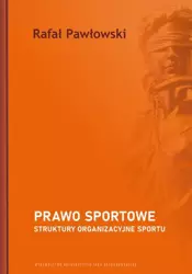 eBook Prawo sportowe. Struktury organizacyjne sportu - Rafał Pawłowski