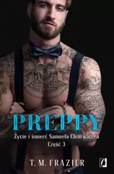 eBook Preppy: Życie i śmierć Samuela Clearwatera, Część 3. King. Tom 7 - T. M. Frazier epub mobi