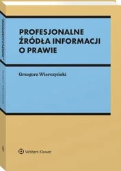 eBook Profesjonalne źródła informacji o prawie - Grzegorz Wierczyński