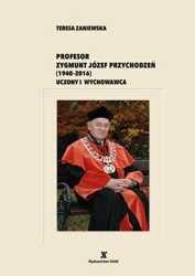 eBook Profesor Zygmunt Józef Przychodzeń (1940-2016). Uczony i wychowawca - Teresa Zaniewska