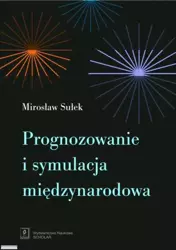 eBook Prognozowanie i symulacja międzynarodowa - Mirosław Sułek