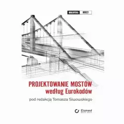 eBook Projektowanie mostów według Eurokodów - Tomasz Siwowski