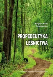 eBook Propedeutyka leśnictwa - Władysław Kusiak