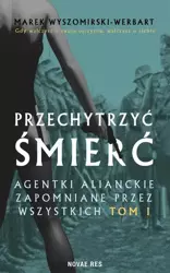 eBook Przechytrzyć śmierć. Tom I - Marek Wyszomirski-Werbart epub