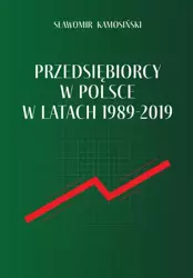 eBook Przedsiębiorcy w Polsce w latach 1989-2019 - Sławomir Kamosiński