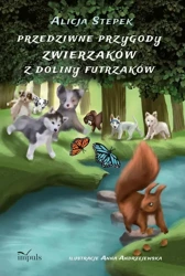 eBook Przedziwne przygody zwierzaków z Doliny Futrzaków - Alicja Stepek mobi epub