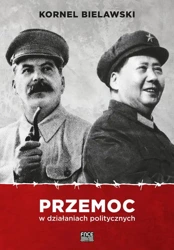 eBook Przemoc w działaniach politycznych - Kornel Bielawski