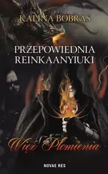 eBook Przepowiednia Reinkaanyiuki Więź Płomienia - Kalina Bobras epub mobi