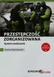 eBook Przestępczość zorganizowana System zwalczania - Wiesław Mądrzejowski