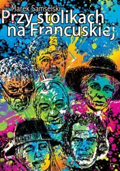 eBook Przy stolikach na Francuskiej - Marek Samselski epub mobi