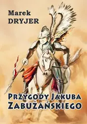 eBook Przygody Jakuba Zabużańskiego - Marek Dryjer epub mobi