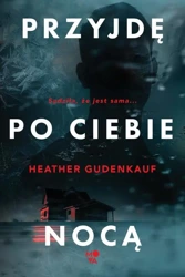 eBook Przyjdę po ciebie nocą - Heather Gudenkauf mobi epub