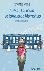 eBook Przystanek Szkoła Julka ta nowa i wciągające kłamstwa - Karolina Kwaśnik epub mobi