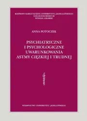 eBook Psychiatryczne i psychologiczne uwarunkowania astmy ciężkiej i trudnej - Anna Potoczek