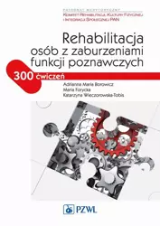 eBook Rehabilitacja osób z zaburzeniami funkcji poznawczych - Adrianna Maria Borowicz epub mobi