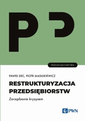 eBook Restrukturyzacja przedsiębiorstw. Zarządzanie kryzysem - Paweł Dec epub mobi