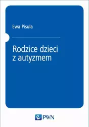 eBook Rodzice dzieci z autyzmem - Ewa Pisula epub mobi