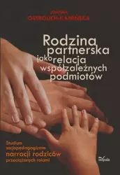 eBook Rodzina partnerska jako relacja współzależnych podmiotów - Joanna Ostrouch-Kamińska