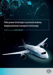 eBook Rola prawa lotniczego w procesie budowy bezpieczeństwa transportu lotniczego - Anna Konert