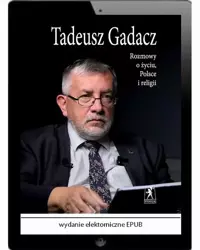 eBook Rozmowy o życiu, Polsce i religii - Tadeusz Gadacz epub