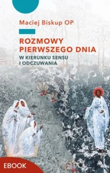 eBook Rozmowy pierwszego dnia - Maciej Biskup mobi epub