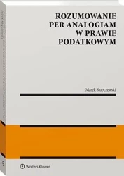 eBook Rozumowanie per analogiam w prawie podatkowym - Marek Słupczewski